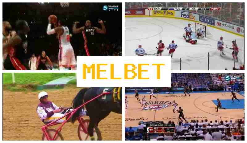 MELBDT 🔹 Online Sports Bets, Internet Betting, Special Offers and Rewards, Official Website