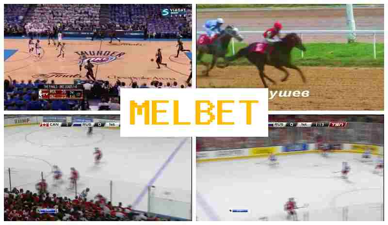 MEL  BET ⚽ Online Bookmaker, Online, Official Bookmaker Website