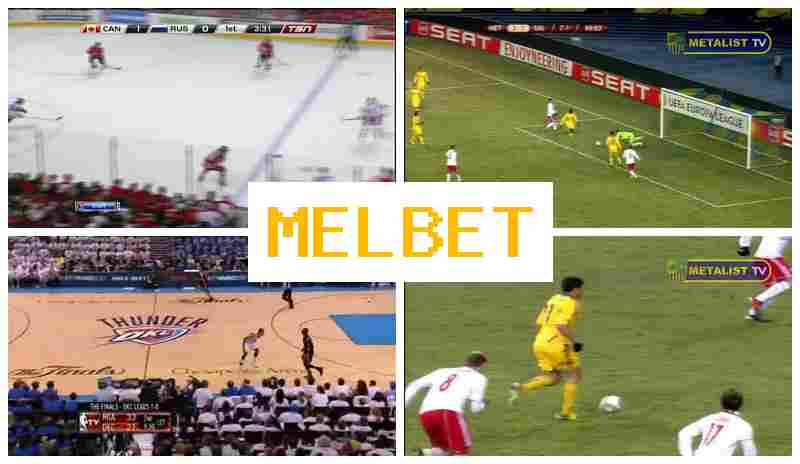 MELBETCOM 💰 Sports Betting, Official Portal of the Bookmaker