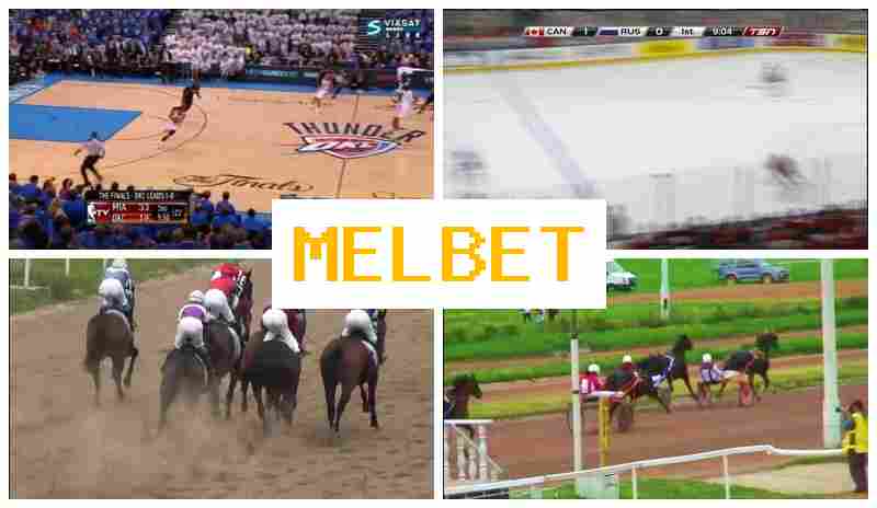 MEL BEET ⚽ Gambling Operator, Bonus on Registration, Official Page MEL BEET ⚽ Gambling Operator, Bonus on Registration, Official Page