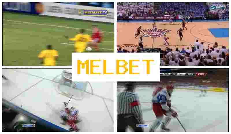 MELBEET 🌐 Internet Bookmaker, Live Event Betting
