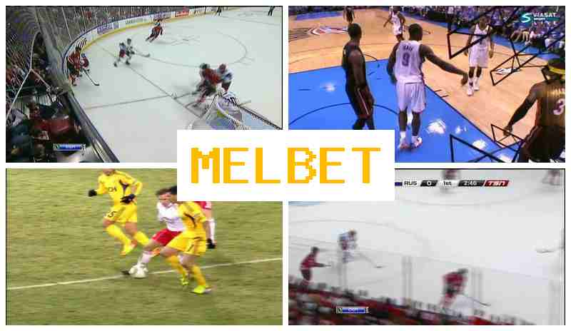 MEL BBET 🔹 Betting Platform, Official Site, Registration