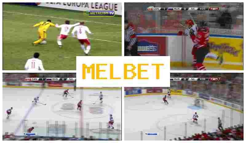 MEL BET ☘ Online Sports Bets, Internet Betting, Promotions and Bonuses, Official Site MEL BET ☘ Online Sports Bets, Internet Betting, Promotions and Bonuses, Official Site